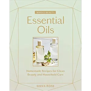 Whole Beauty - Essential Oils Book